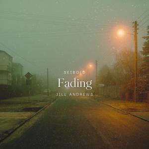 อัลบัม Fading (feat. Jill Andrews) ศิลปิน Jill Andrews