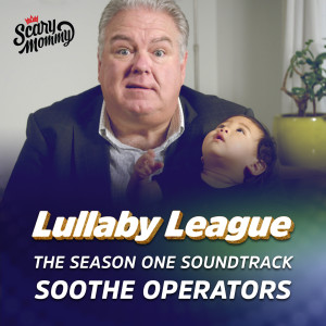 Album Soothe Operators (Original Soundtrack from Lullaby League Season One) from Various