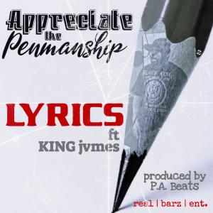 Lyrics的專輯Appreciate The Penmanship (feat. K!NG jvmes) (Explicit)