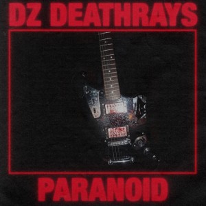 อัลบัม Paranoid ศิลปิน DZ Deathrays