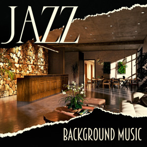 Background Piano Music Ensemble的专辑Jazz Background Music (Sounds for Hotel Reception & Elevator)