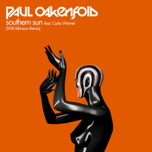 Paul Oakenfold的專輯Southern Sun (Will Atkinson Remix)