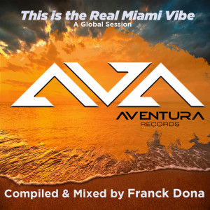 Album This Is the Real Miami Vibe (Compiled & Mixed by Franck Dona) from Various