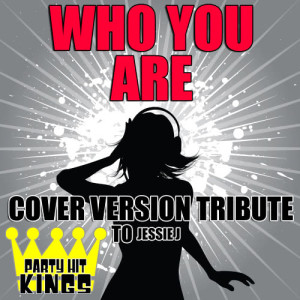 ดาวน์โหลดและฟังเพลง Who You Are พร้อมเนื้อเพลงจาก Party Hit Kings