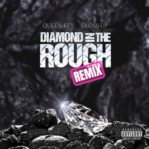 收听Queen Key的Diamond in the Rough (Remix)歌词歌曲