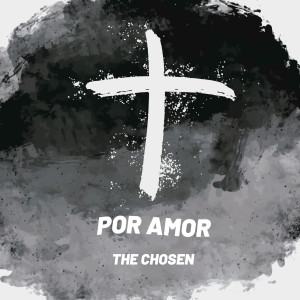 Album Por Amor from The Chosen