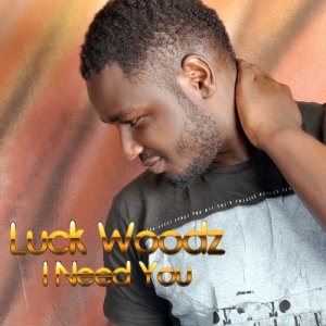 ดาวน์โหลดและฟังเพลง I Need You พร้อมเนื้อเพลงจาก Luck Woodz