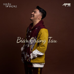 收聽Ihsan Tarore的Biar Orang Tau歌詞歌曲