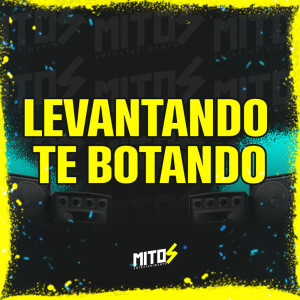收聽DJ NDM的Levantandando Te Botando (Explicit)歌詞歌曲