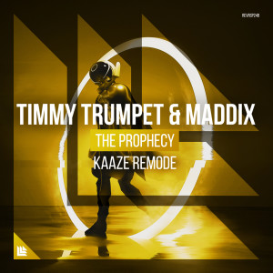 Dengarkan lagu The Prophecy (KAAZE Extended Remode) nyanyian Timmy Trumpet dengan lirik