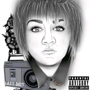 Album Last Days (Explicit) from KMRS