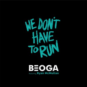 อัลบัม We Don't Have to Run ศิลปิน Beoga
