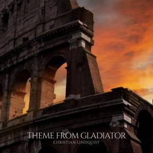 Album Theme From Gladiator from Christian Lindquist
