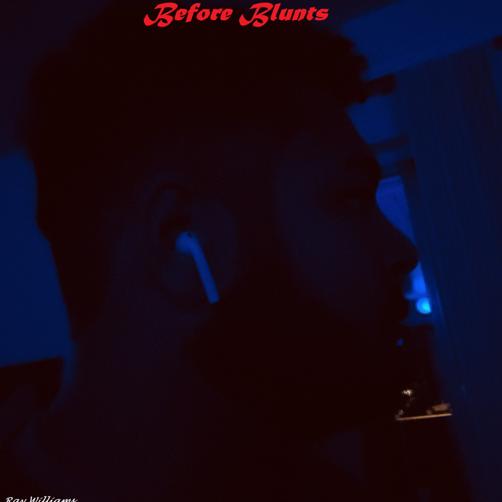 Before Blunts (Explicit)
