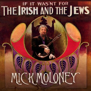 Mick Moloney的專輯If It Wasn't for the Irish and the Jews