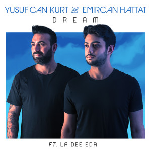ดาวน์โหลดและฟังเพลง Dream พร้อมเนื้อเพลงจาก Yusuf Can Kurt