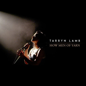 Listen to How Men of Yarn song with lyrics from Tarryn Lamb