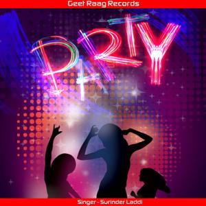 Listen to Party song with lyrics from Surinder Laddi
