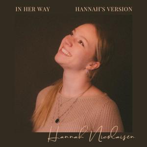 Hannah Nicolaisen的專輯In Her Way (Hannah's Version)