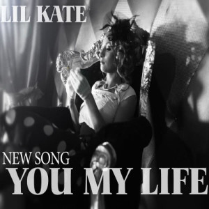 ดาวน์โหลดและฟังเพลง You Are My Life พร้อมเนื้อเพลงจาก Lil Kate