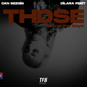 收聽Can Sezgin的Those Were the Days歌詞歌曲