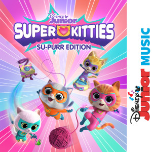 อัลบัม Disney Junior Music: SuperKitties Su-Purr Edition ศิลปิน SuperKitties - Cast