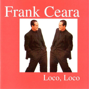 收听Frank Ceara的Loco, Loco歌词歌曲