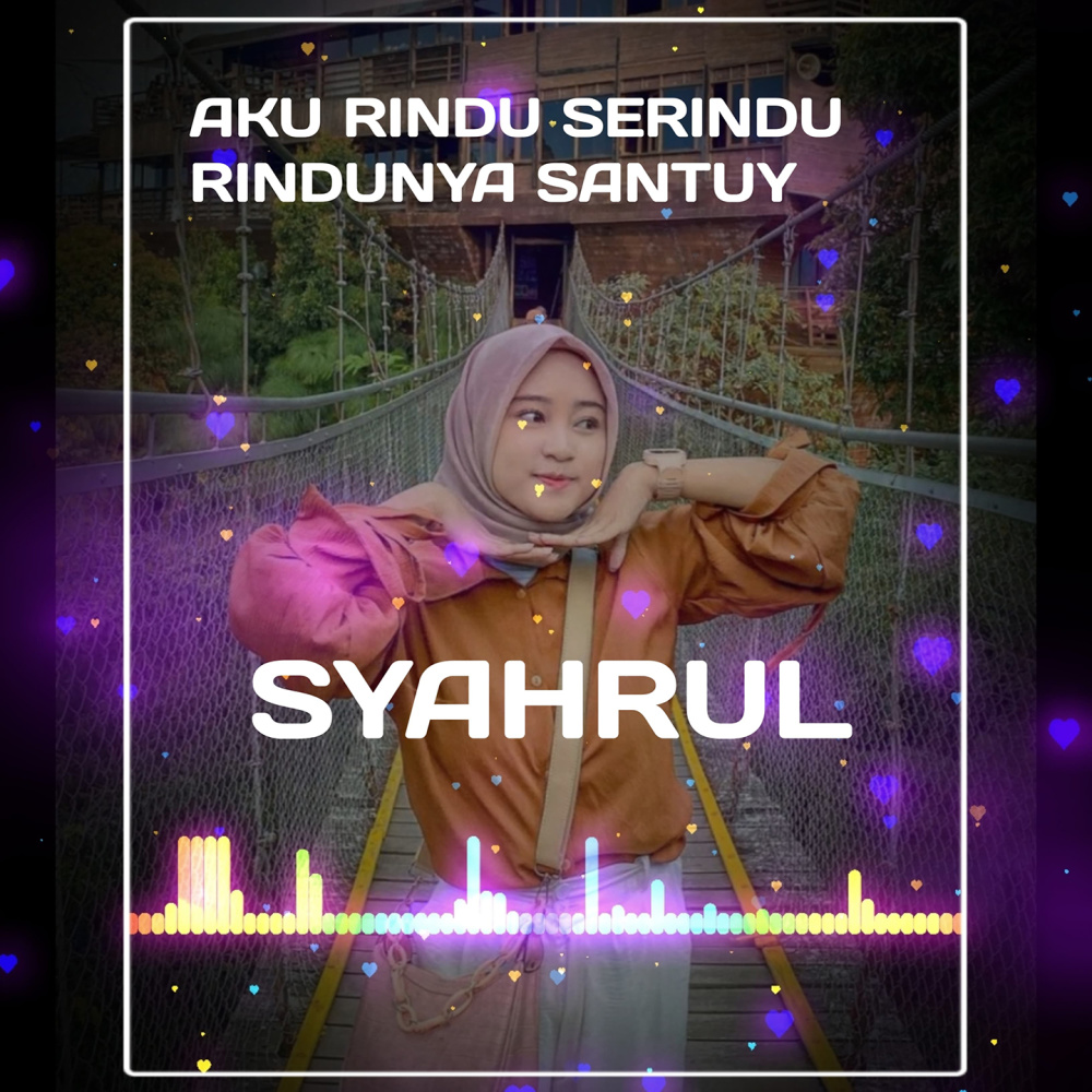 Aku Rindu Serindu Rindunya Santuy