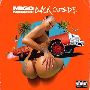 Album Back Outside (Explicit) from Migo Monroe