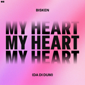 Album My Heart (Da Di Dum) from Bisken