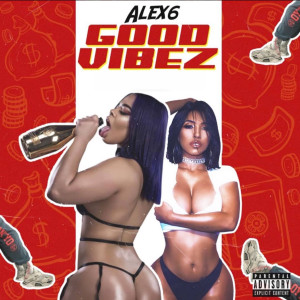 อัลบัม Good Vibez (Explicit) ศิลปิน Alex6
