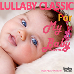 收听Lullaby & Prenatal Band的Mozart: Piano Sonata No.7 K.309 Allegro歌词歌曲