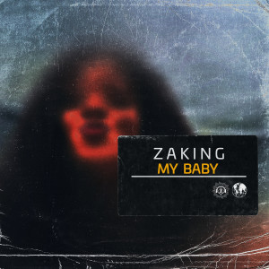 Z A K I N G的专辑My Baby