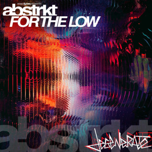 Abstrakt的專輯For The Low