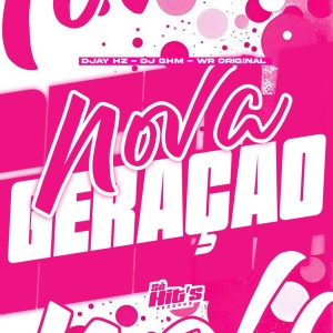 Nova Geração (Explicit) dari Dj ghm