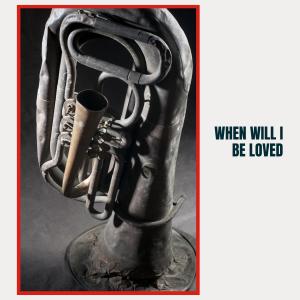 Album When Will I Be Loved from Charles Mingus Septet