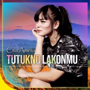 Dengarkan Tutukno Lakonmu lagu dari Cita Amelia dengan lirik