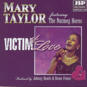 ดาวน์โหลดและฟังเพลง Victim Of Love พร้อมเนื้อเพลงจาก Mary Taylor