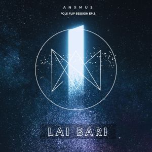 Album Lai Bari from Anxmus Music