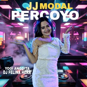 收聽DJ Felina Hera的JJ Modal Percoyo歌詞歌曲