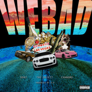 收聽Changmo的We Bad (Prod by D.O)歌詞歌曲