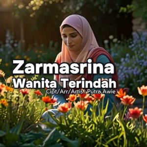 Putra Awie的专辑Zarmasrina Wanita Terindah