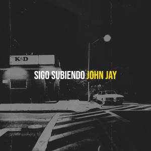 John Jay的專輯Sigo Subiendo (Explicit)