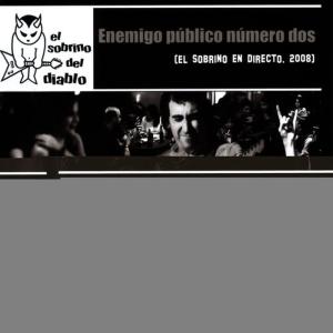 Album Enemigo Público Número Dos (El Sobrino en Directo) from El Sobrino Del Diablo