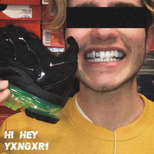 收聽Yxngxr1的Hi Hey (Explicit)歌詞歌曲