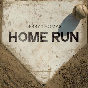 Jerry Thomas的專輯Home Run (Explicit)