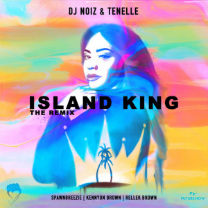 ดาวน์โหลดและฟังเพลง Island King (Remix) พร้อมเนื้อเพลงจาก DJ Noiz