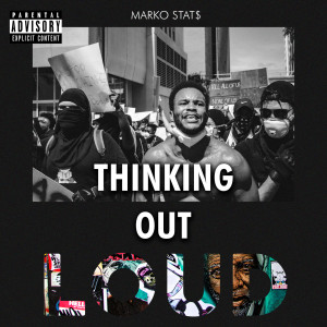 收聽Marko Stat$的Thinking out Loud (Explicit)歌詞歌曲