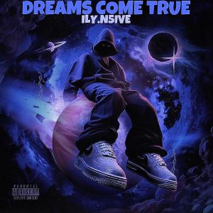 ILY.N5IVE的專輯DREAMS COME TRUE DELUX (Explicit)