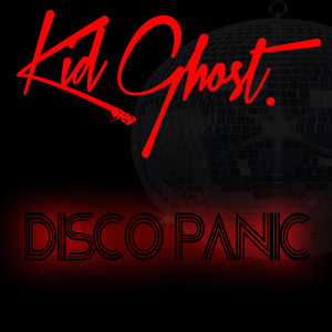 收聽Kid Ghost的Disco Panic歌詞歌曲